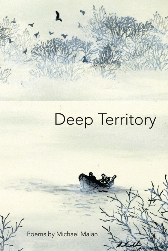 Deep Territory a book of poems by Michael Malan