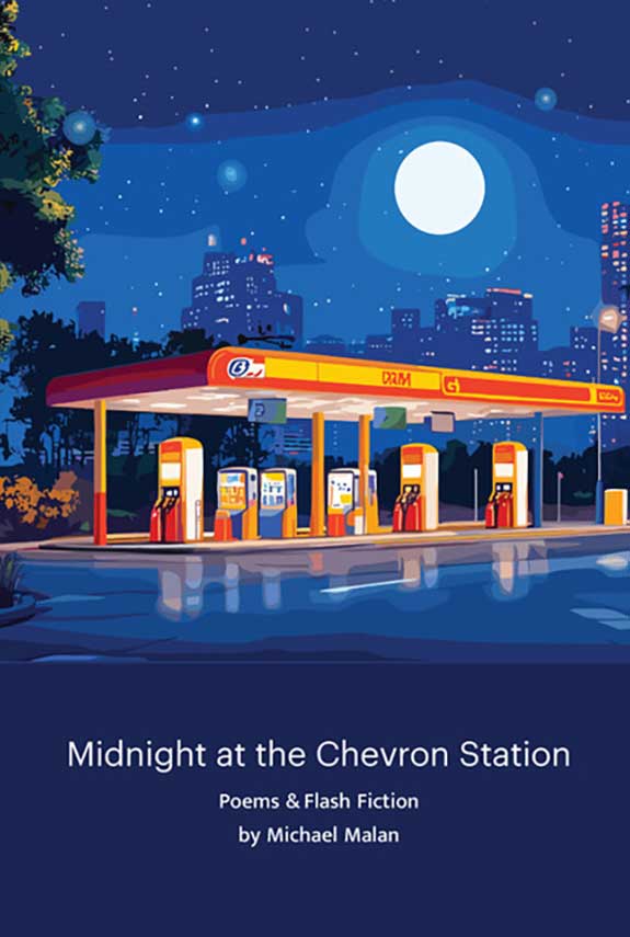 Cover image of Michael Malan's new book of poetry Midnight at the Chevron Station